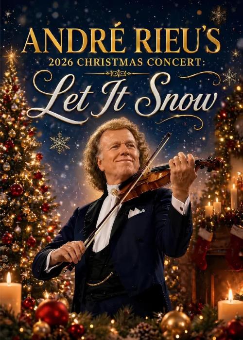 Andre Rieus 2026 Christmas Concert: Let It Snow